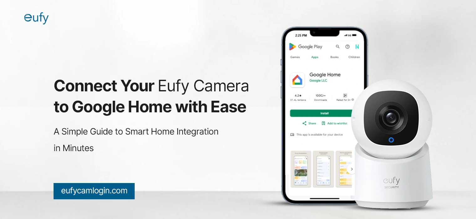Connect Eufy Camera To Google Home